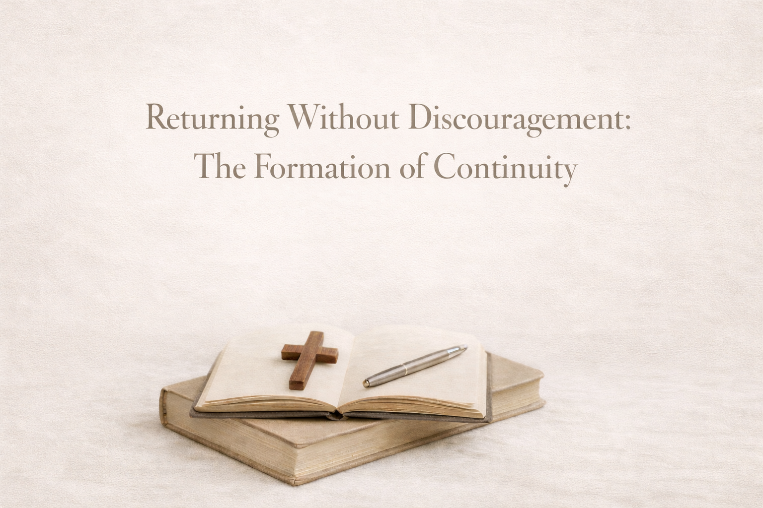 Returning Without Discouragement: The Formation of Continuity