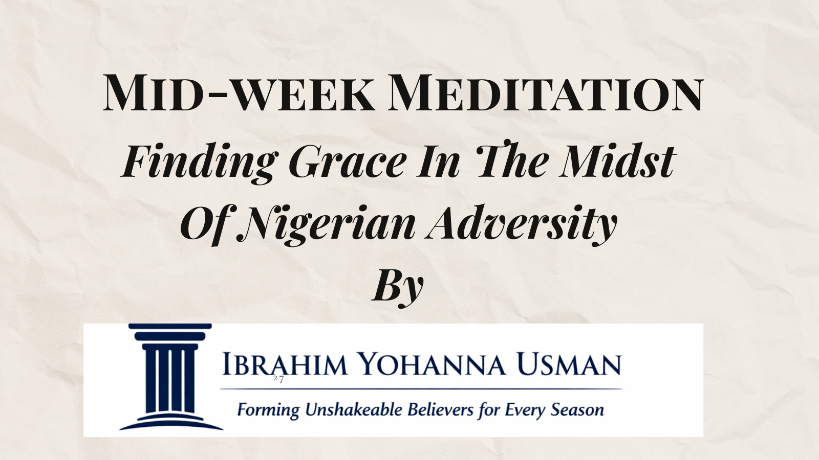 Finding Grace In The Midst Of Nigerian Adversity