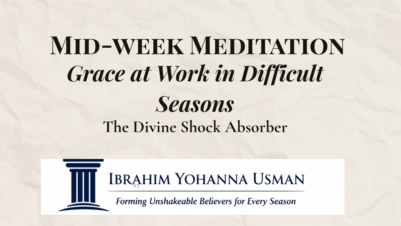 Grace at Work in Difficult Seasons