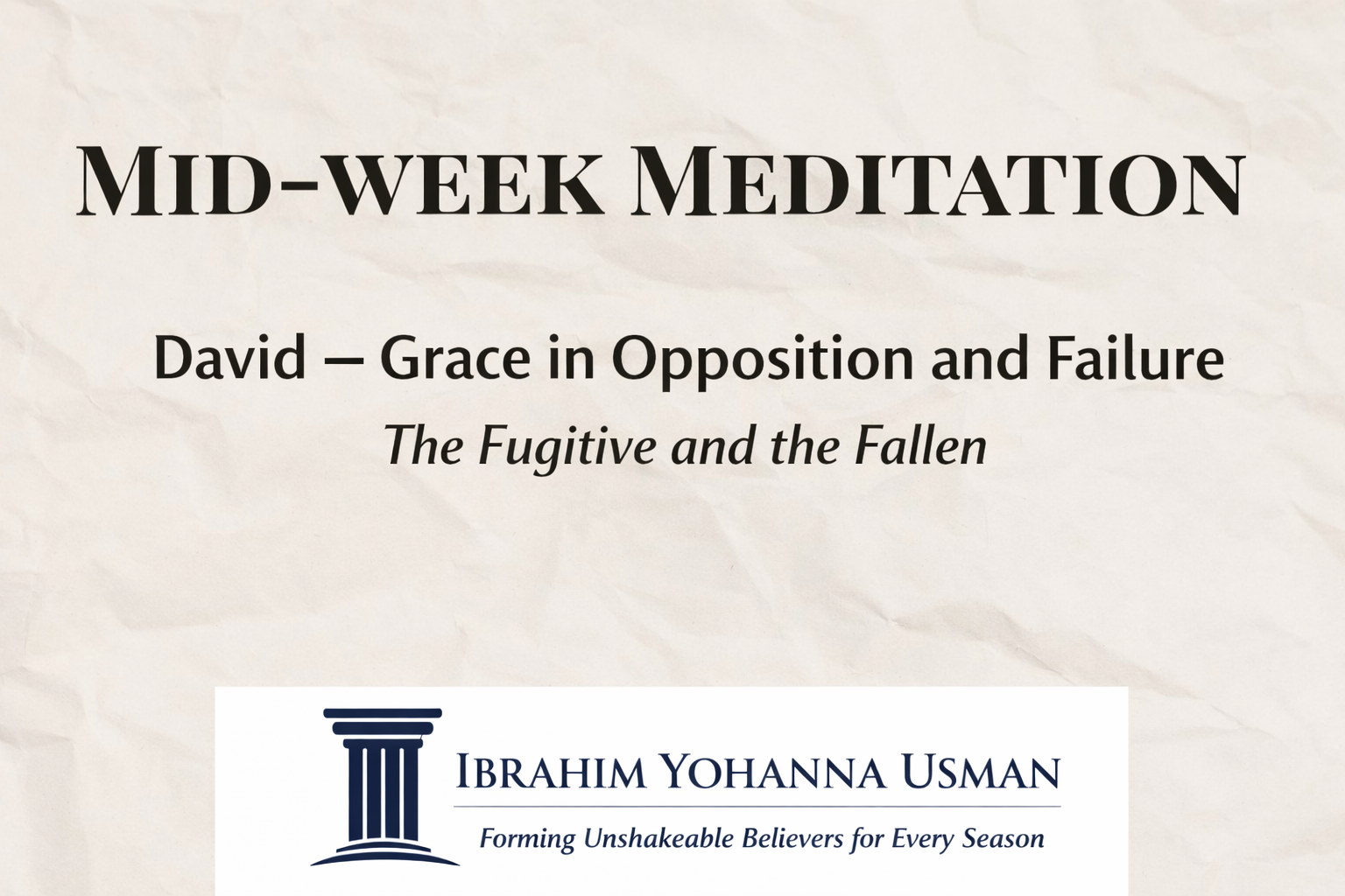 David — Grace in Opposition and Failure